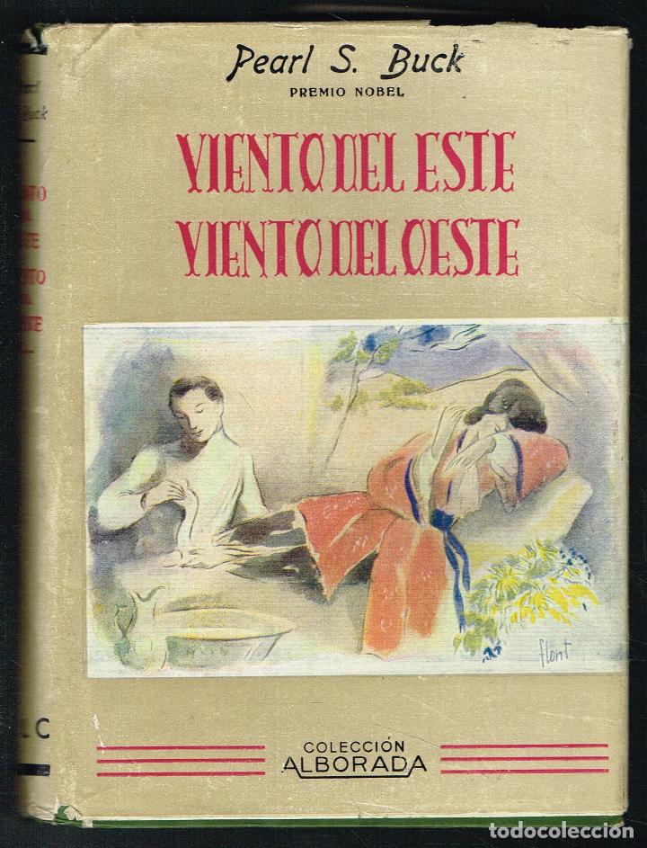Libros de segunda mano: VIENTO DEL ESTE, VIENTO DEL OESTE - PEARL S. BUCK - Foto 1