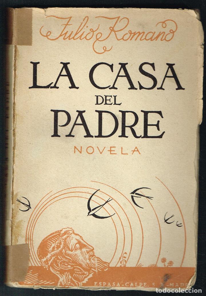 Libros de segunda mano: LA CASA DEL PADRE - ULIO ROMANO - 1941 - Foto 1