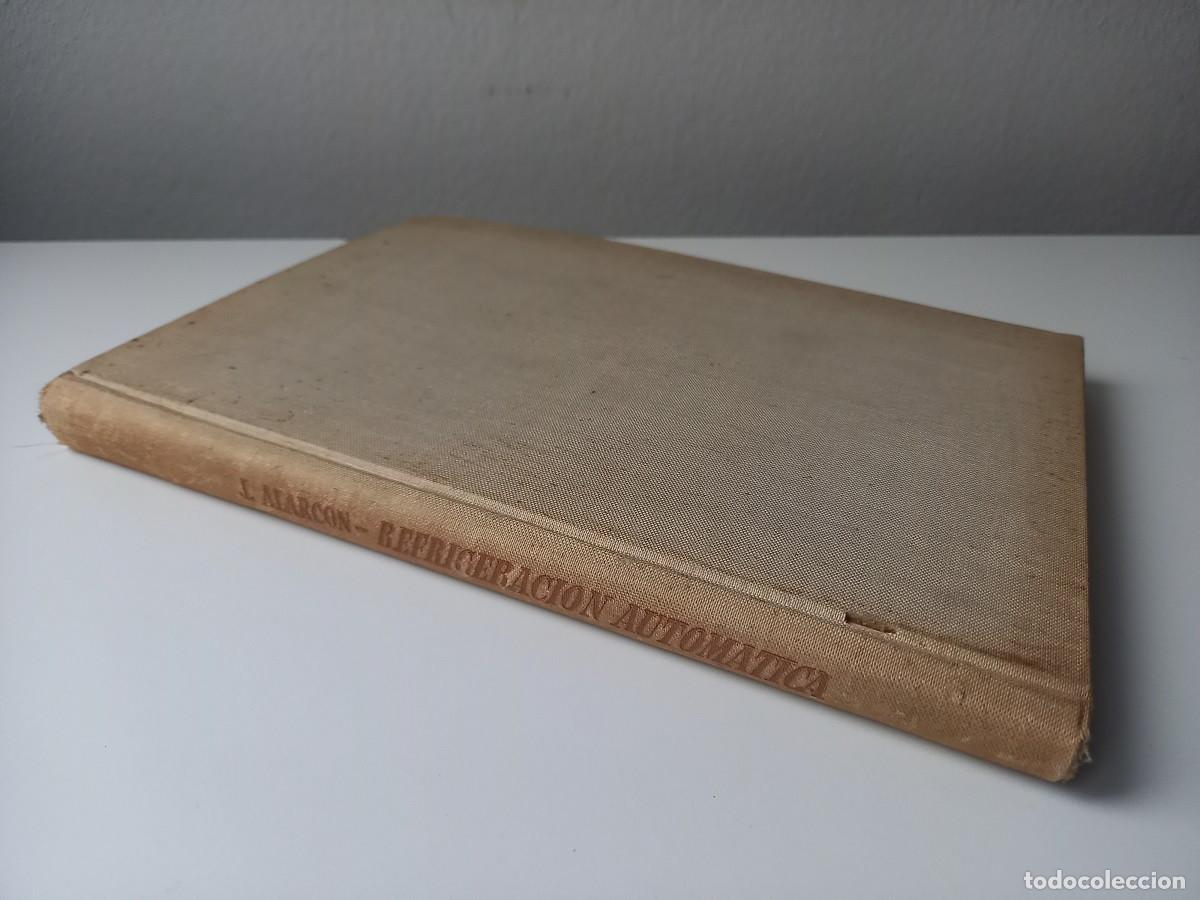 Libros de segunda mano: TRATADO PRACTICO DE REFRIGERACION AUTOMATICA. JOS&Eacute; ALARC&Oacute;N CREUS - Foto 2