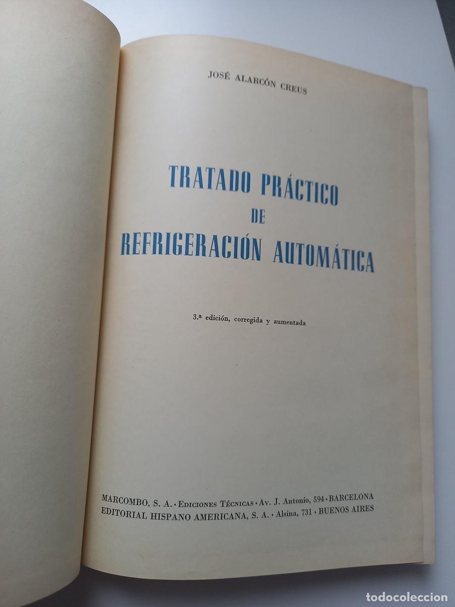 Libros de segunda mano: TRATADO PRACTICO DE REFRIGERACION AUTOMATICA. JOS&Eacute; ALARC&Oacute;N CREUS - Foto 3
