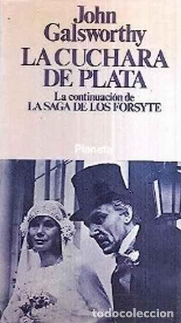 Libros de segunda mano: La cuchara de plata - John Galsworthy - Foto 1