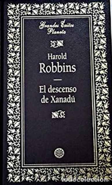 Libros de segunda mano: El descenso de Xanad&uacute; - Robbins, Harold - Foto 1