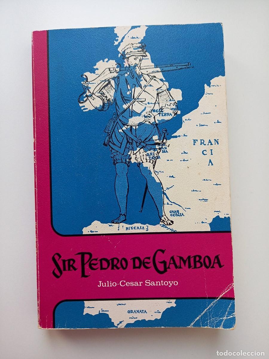 Libros de segunda mano: SIR PEDRO DE GAMBOA. JULIO CESAR SANTOYO - Foto 1