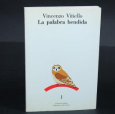 Libros de segunda mano: LA PALABRA HENDIDA / VINCENZO VITIELLO