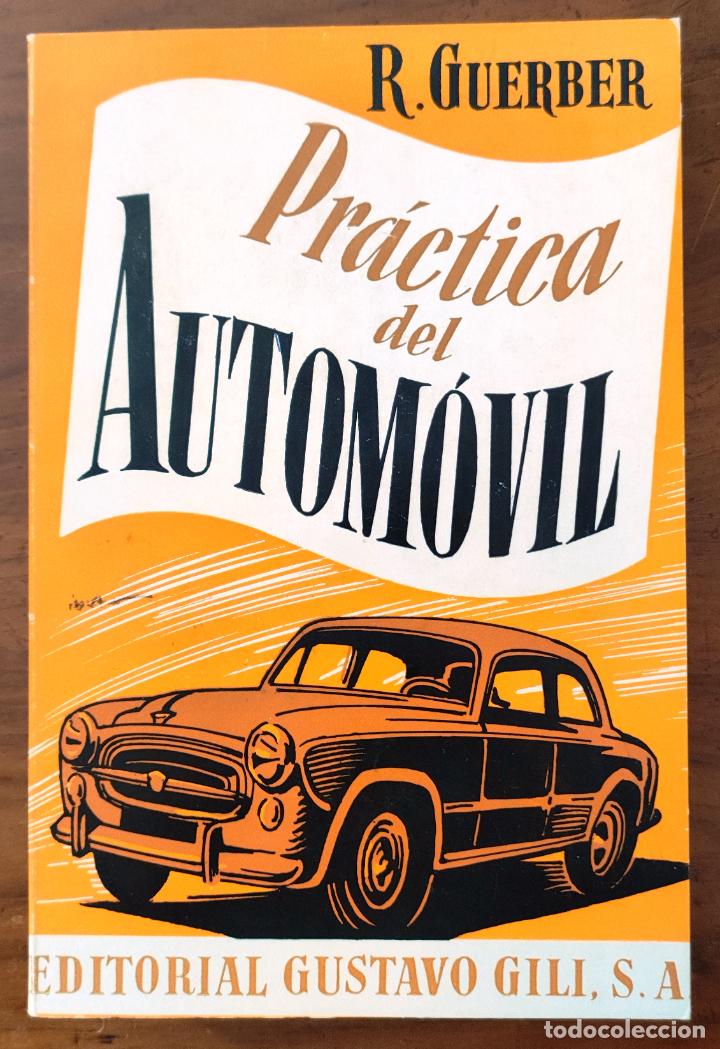 Libros de segunda mano: PR&Aacute;CTICA DEL AUTOM&Oacute;VIL 1967 - R. GUERBER - Foto 1
