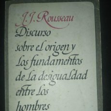 Libros de segunda mano: DISCURSO SOBRE EL ORIGEN Y FUNDAMENTOS DE LA DESIGUALDAD ENTRE LOS HOMBRES - J.J.ROUSSEAU