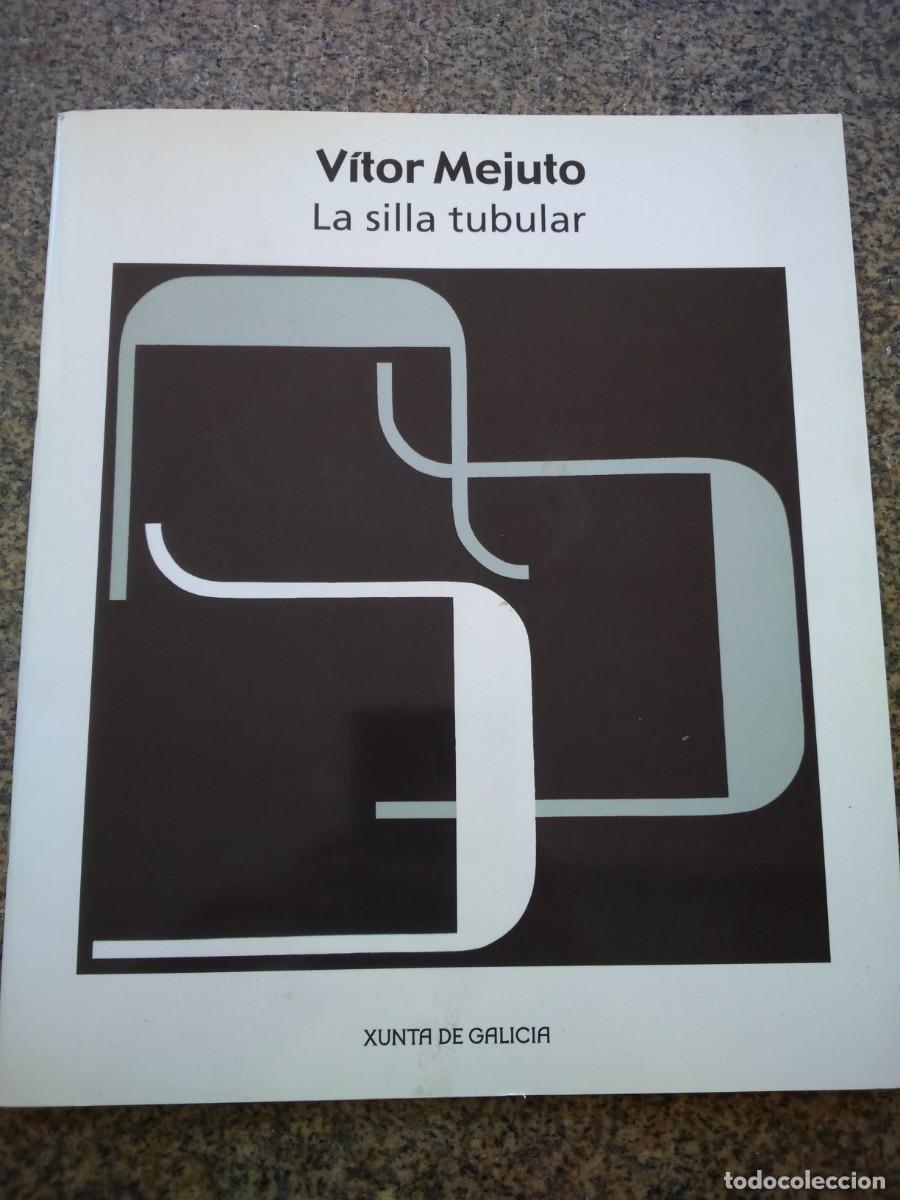 Libri di seconda mano: VITOR MEJUTO -- LA SILLA TUBULAR -- 2006 -- CASA DE GALICIA MADRID --