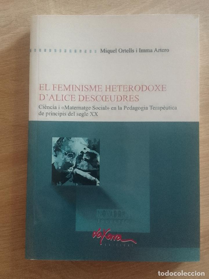 Livres d'occasion: Miquel Ortells i Imma Artero: El feminisme heterodoxe d'Alice Descoeudres