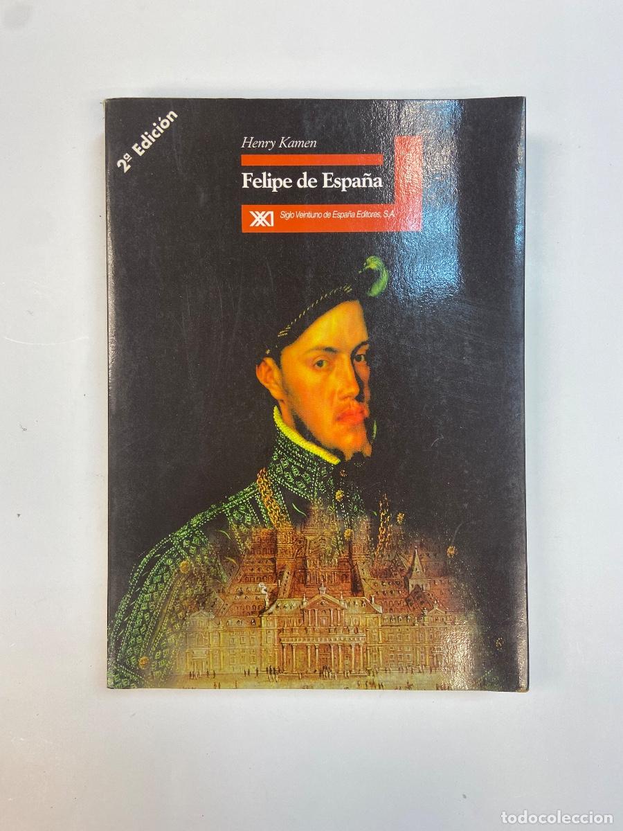 Libros de segunda mano: FELIPE DE ESPA&Ntilde;A - HENRY KAMEN 2&ordf; EDICI&Oacute;N - 1997 - Foto 1