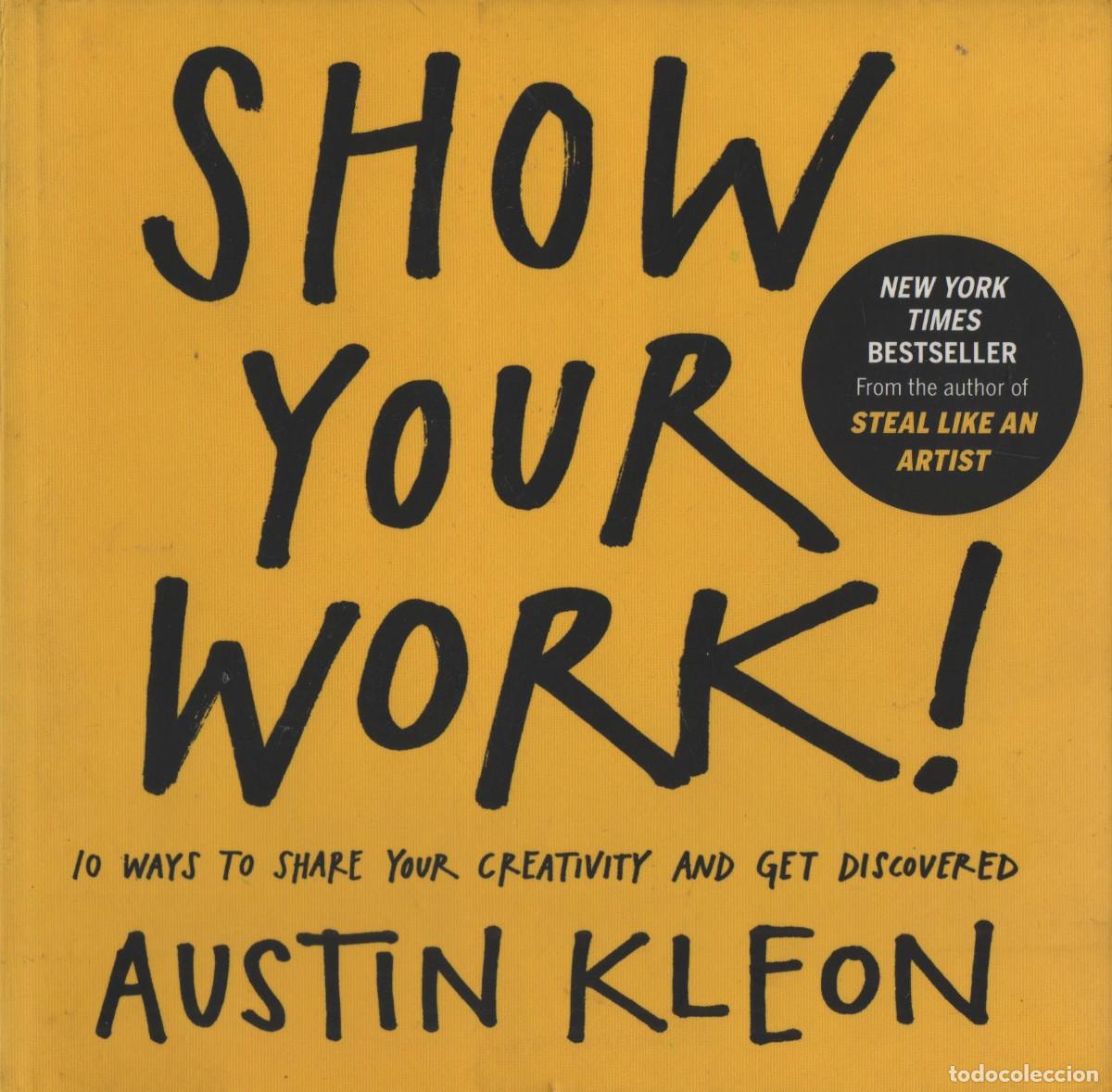 Libros de segunda mano: Show your work! Austin Kleon. Workman Publishing-New York. 2014. - Foto 1