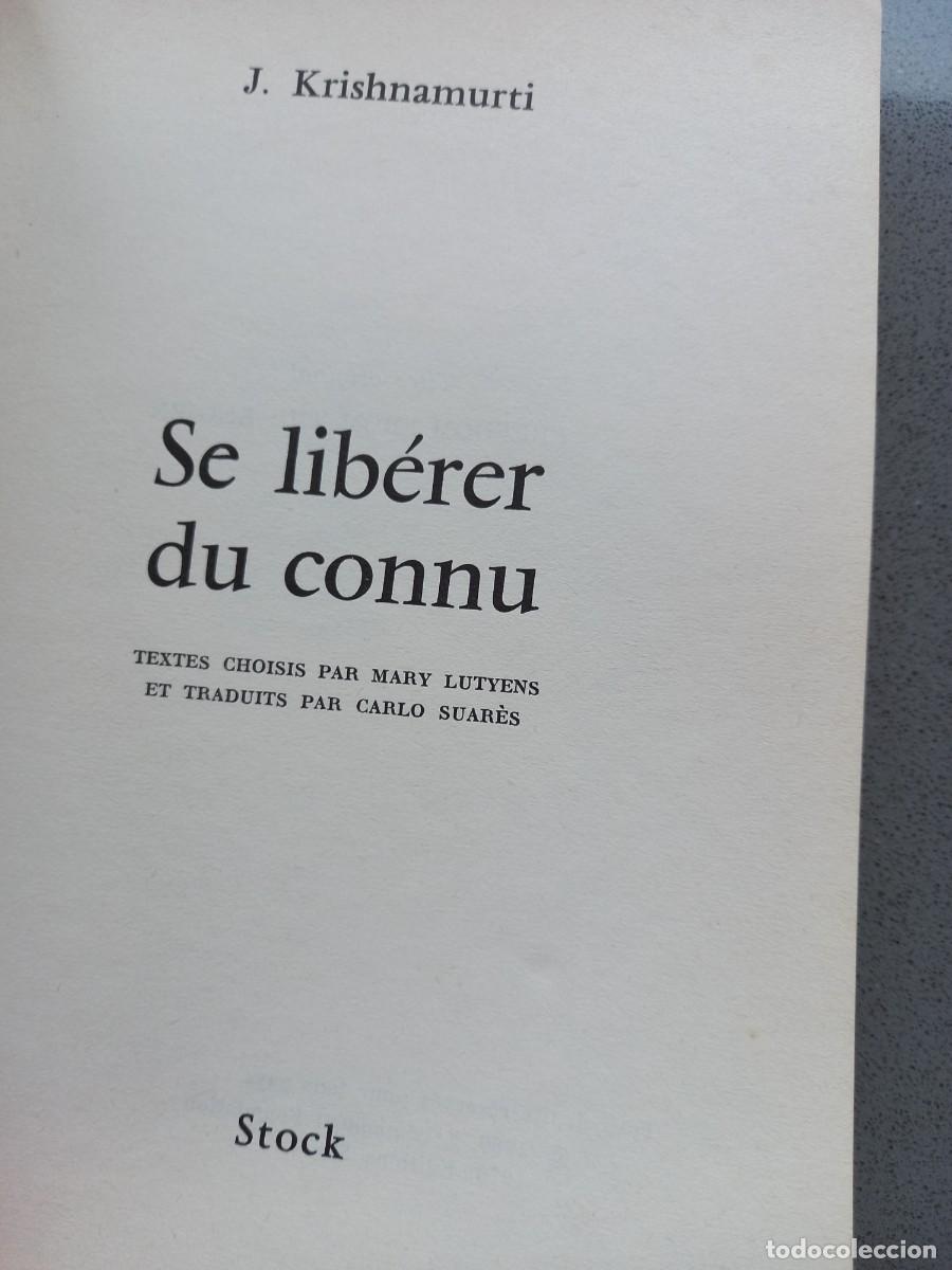 Libros de segunda mano: SE LIB&Eacute;RER DU CONNU - KRISHNAMURTI - ED. STOCK - 1969 - Foto 2