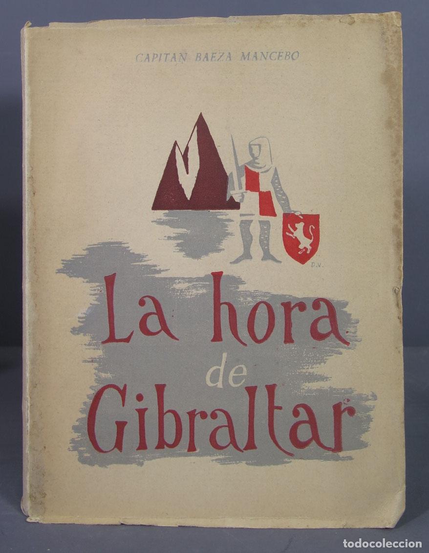 Libros de segunda mano: La hora de Gibraltar. Capit&aacute;n Baeza Mancebo - Foto 1