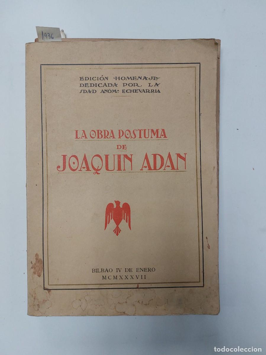 Libros de segunda mano: La obra p&oacute;stuma de Joaqu&iacute;n Ad&aacute;n (1937) - Foto 1