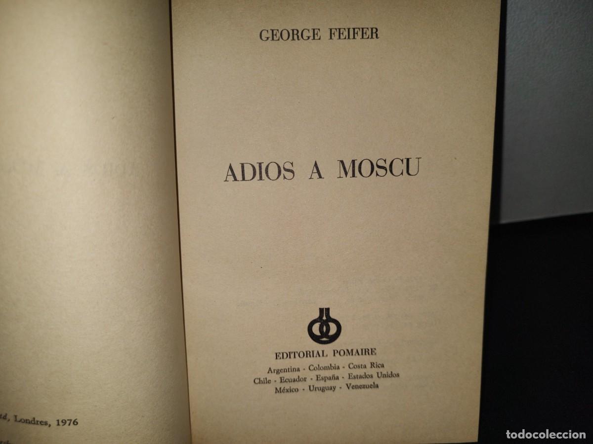 Libros de segunda mano: 37- ADI&Oacute;S A MOSC&Uacute; - GEORGE FEIFER - Foto 4