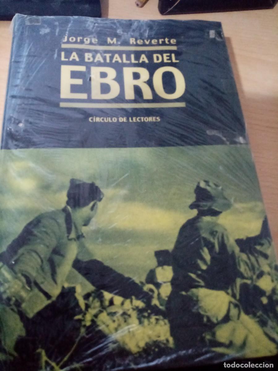 Libros de segunda mano: LA BATALLA DEL EBRO. JORGE M. REVERTE EST4B4 - Foto 1