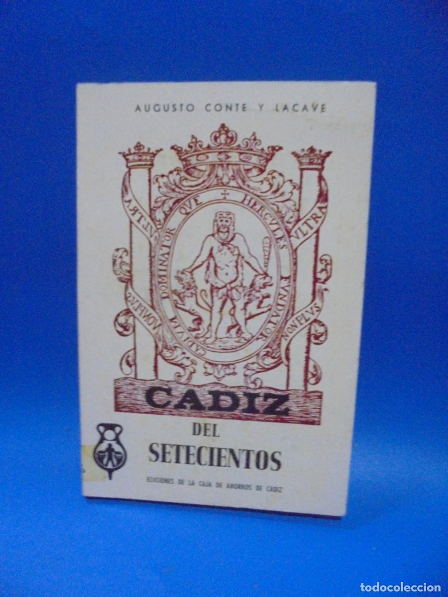 Libros de segunda mano: CADIZ DEL SETECIENTOS. AUGUSTO CONTE Y LACAVE. 1978. PAGS : 164. - Foto 1