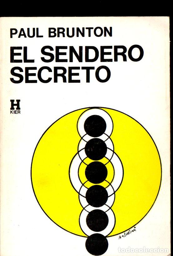 Libros de segunda mano: PAUL BRUNTON : EL SENDERO SECRETO (KIER, 1987) - Foto 1
