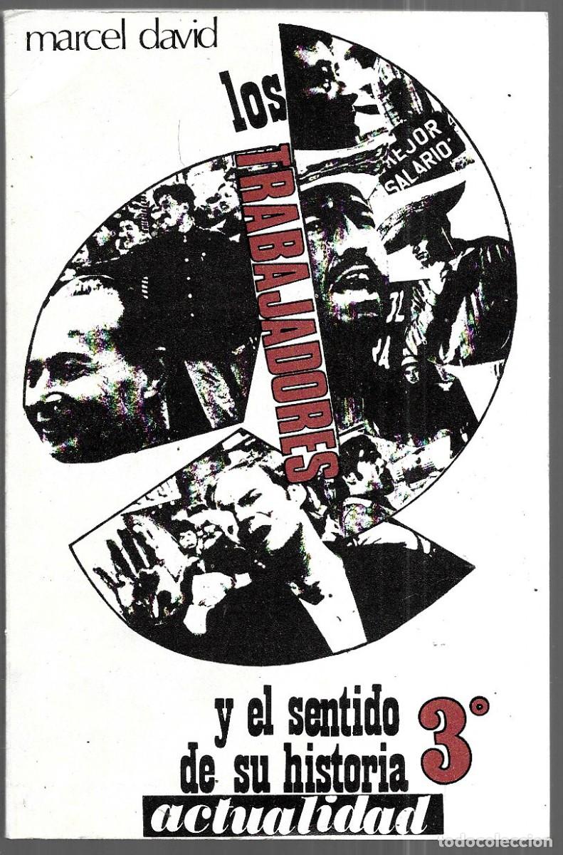 Libros de segunda mano: Marcel David . Los trabajadores y el sentido de su historia, 3 - Foto 1