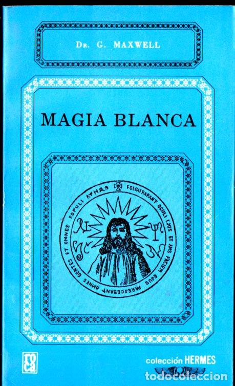 Libros de segunda mano: MAXWELL : MAGIA BLANCA (M&Eacute;XICO, 1987) - Foto 1