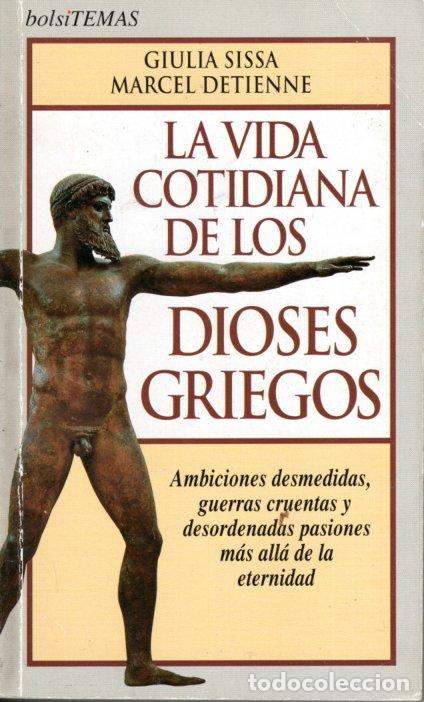Libros de segunda mano: LA VIDA COTIDIANA DE LOS DIOSES GRIEGOS - GIULIA SISSA/ MARCEL DETIENNE - Foto 1