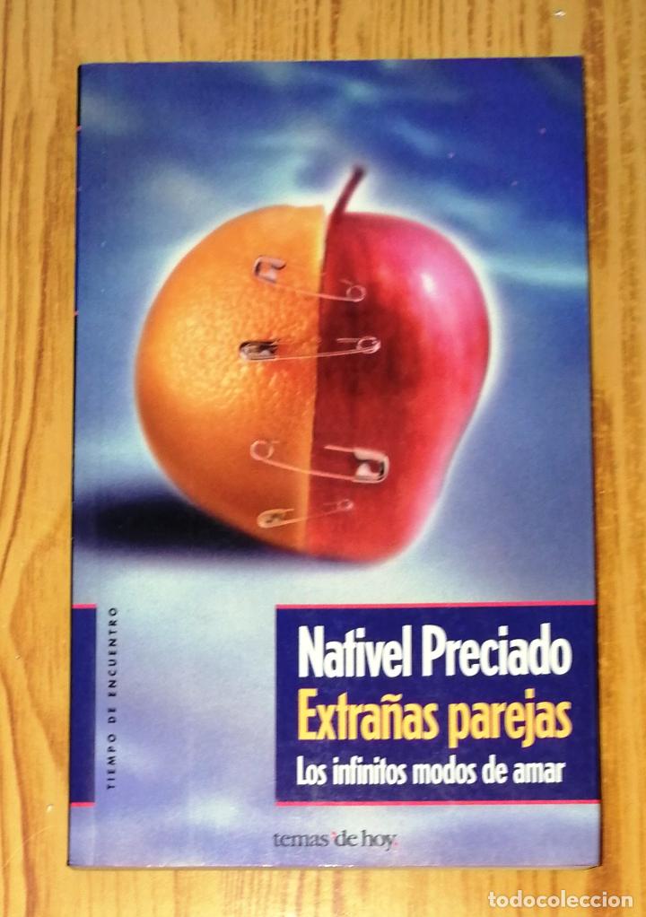 Libros de segunda mano: EXTRA&Ntilde;AS PAREJAS : Los infinitos modos de amar / Nativel Preciado. - Temas de Hoy, 2000 - Foto 1