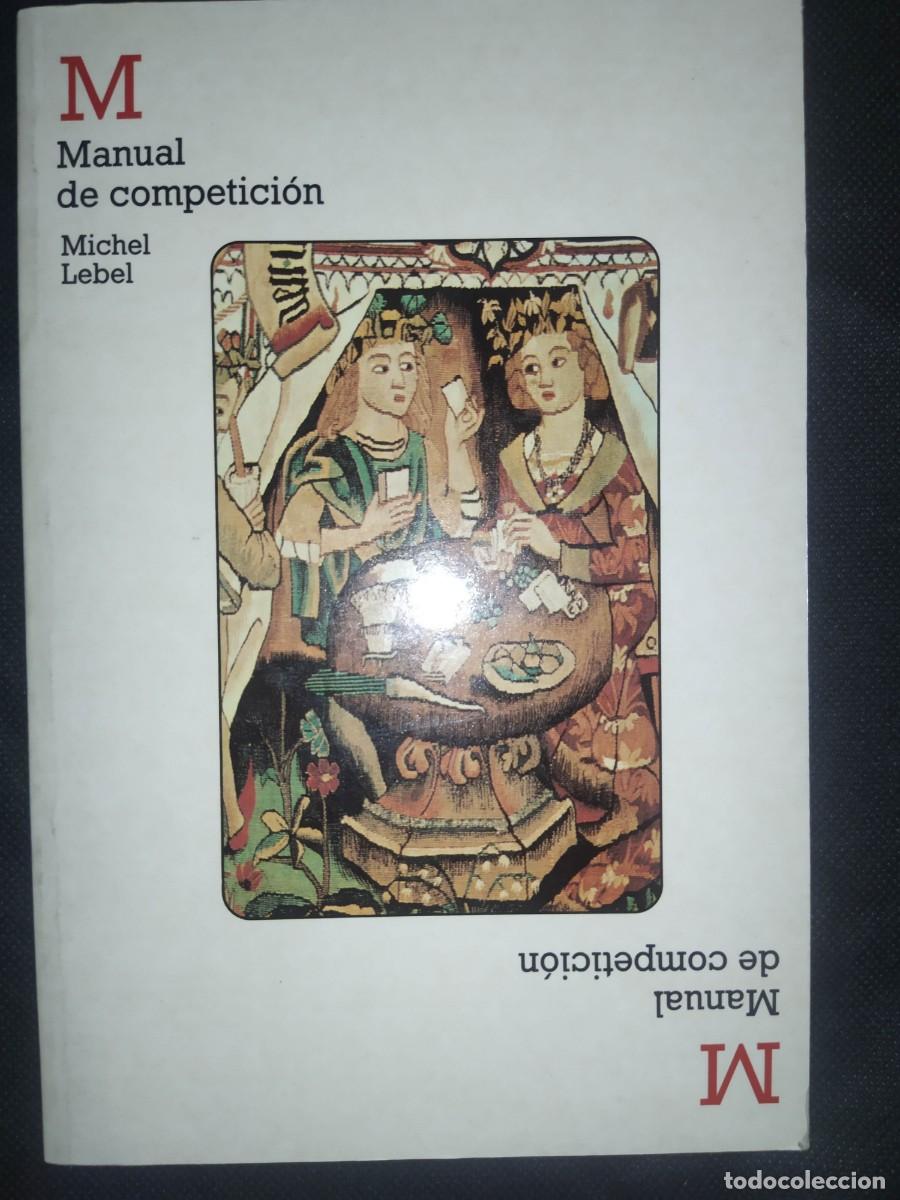 Libros de segunda mano: MANUAL DE COMPETICION - MICHEL LEBEL. BRIDGE , CARTAS. LUMEN - Foto 1