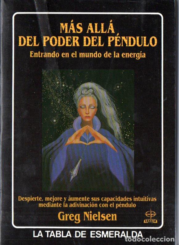 Libros de segunda mano: GREG NIELSEN : M&Aacute;S ALL&Aacute; DEL PODER DEL P&Eacute;NDULO (TABLA ESMERALDA EDAF, 1992) - Foto 1