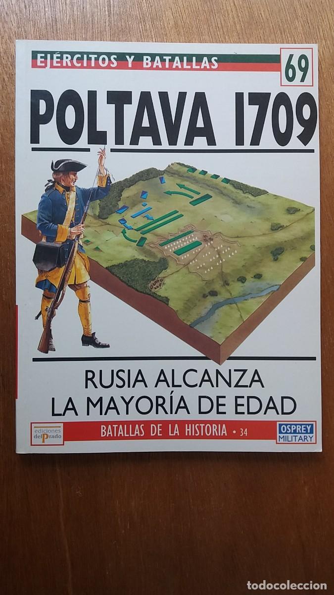 Libri di seconda mano: POLTAVA 1709, EJERCITOS Y BATALLAS 69, BATALLAS DE LA HISTORIA 34, OSPREY DEL PRADO