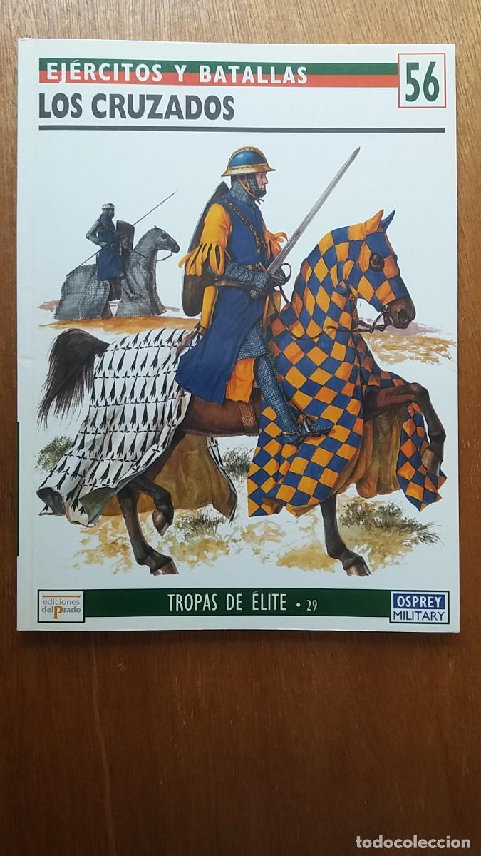 Libri di seconda mano: LOS CRUZADOS, EJERCITOS Y BATALLAS 56, TROPAS DE ELITE 29, OSPREY DEL PRADO