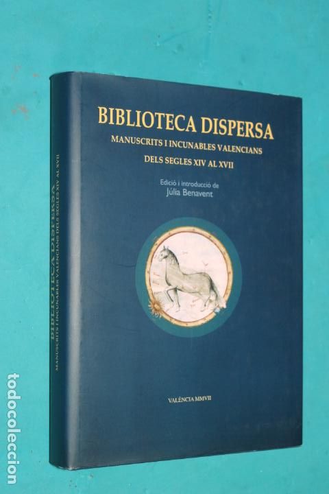 Libros de segunda mano: MANUSCRITS I INCUNABLES VALENCIANS DELS SEGLES XIV AL XVII, EDICIOI INTRODUCCIO DE JULIA BENAVENT