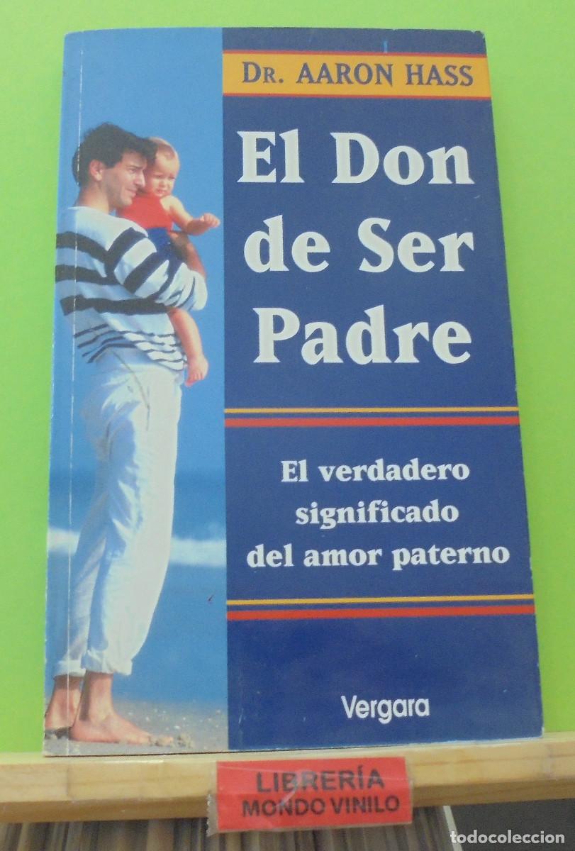 Libros de segunda mano: El don de ser padre. Aaron Hass - Foto 1