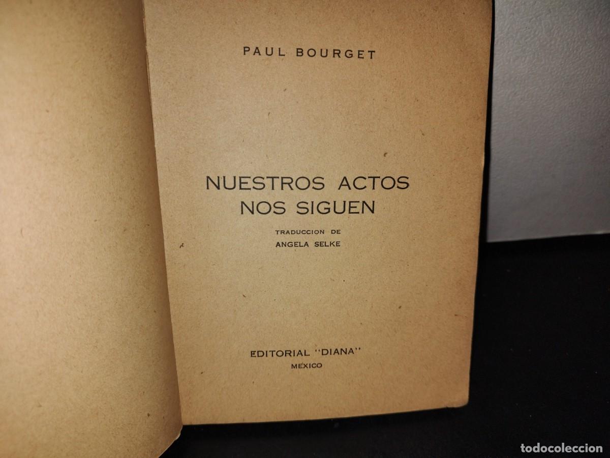 Libros de segunda mano: 68- NUESTROS ACTOS NOS SIGUEN - PAUL BOURGET - 50S - Foto 3