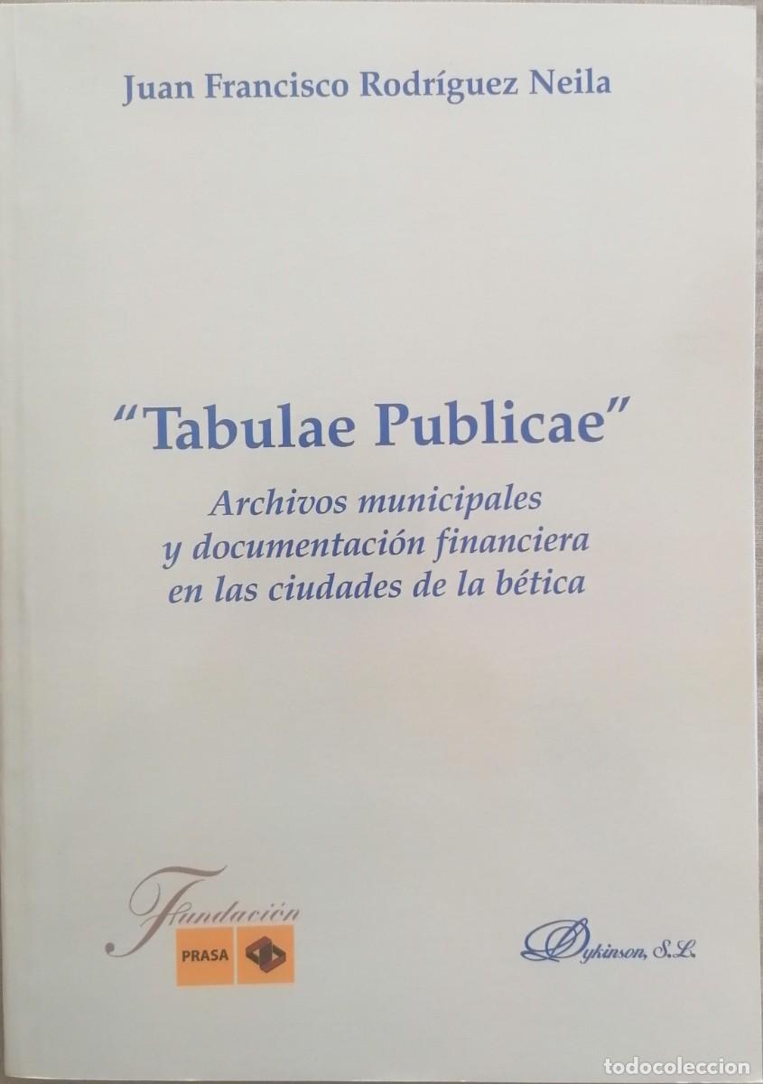 Libros de segunda mano: TABULAE PUBLICAE JUAN FRANCISCO RODR&Iacute;GUEZ NEILA - Foto 1