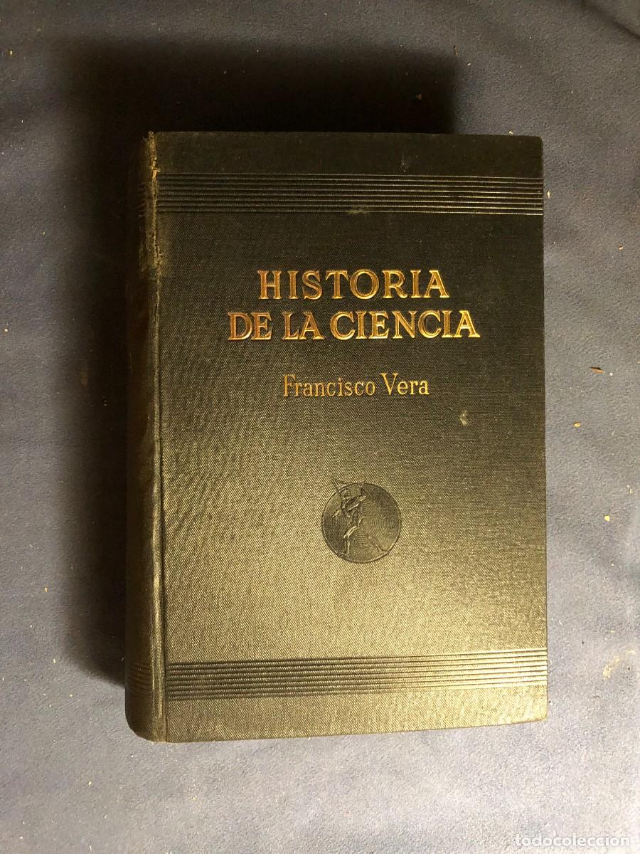 Libros de segunda mano: FRANCISCO VERA: - HISTORIA DE LA CIENCIA - (1937) - Foto 1