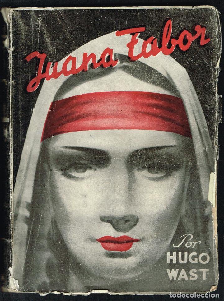 Libros de segunda mano: JUANA TABOR - HUGO WAST - 1945 - Foto 1
