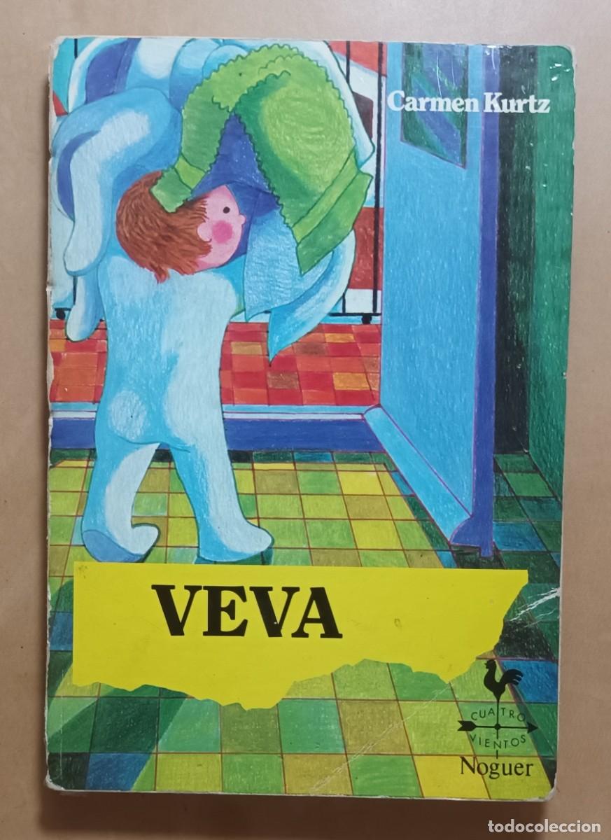 Libros de segunda mano: VEVA - CARMEN KURTZ - NOGUER - 1981 - Foto 1