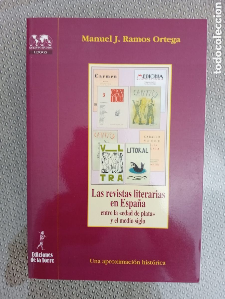 Libros de segunda mano: Las revistas literarias de Espa&ntilde;a entre la Edad de Plata y el medio siglo / Manuel J Ortega Ramos