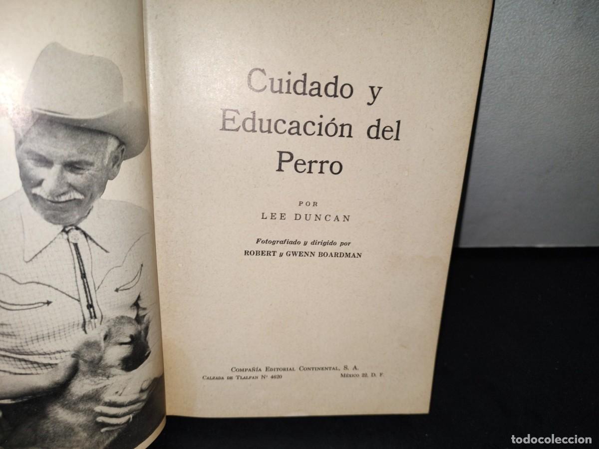Libros de segunda mano: 19- CUIDADO Y EDUCACI&Oacute;N DEL PERRO - LEE DUNCAN - 1960 - Foto 3