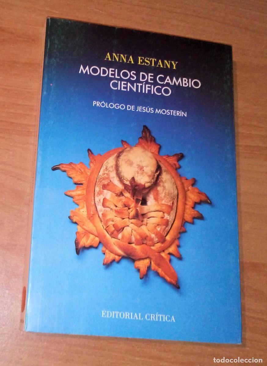 Libros de segunda mano: ANNA ESTANY - MODELOS DE CAMBIO CIENT&Iacute;FICO - CR&Iacute;TICA, 1990 - Foto 1
