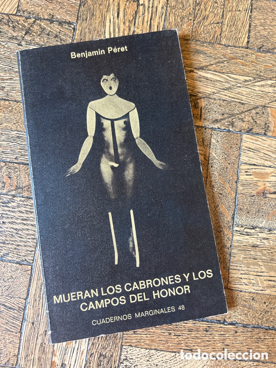 Libros de segunda mano: Mueran los cabrones y los campos del honor - Benjamin P&eacute;ret - Tusquets (1976) - Foto 1