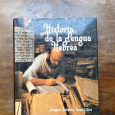 Libros de segunda mano: HISTORIA DE LA LENGUA HEBREA ÁNGEL SÁEZ BADILLOS
