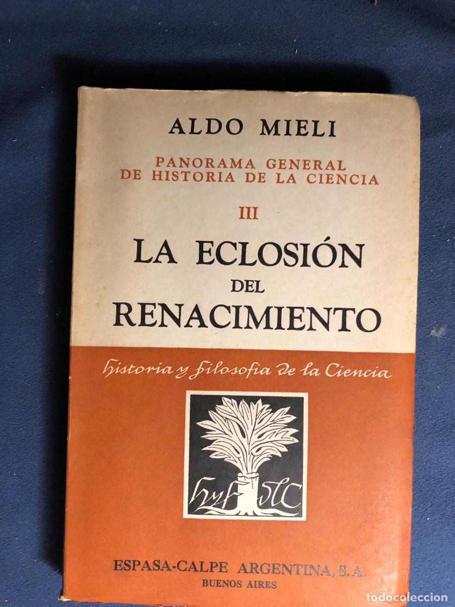 Libros de segunda mano: ALDO MIELI: - LA ECLOSI&Oacute;N DEL RENACIMIENTO - (1951) - Foto 1