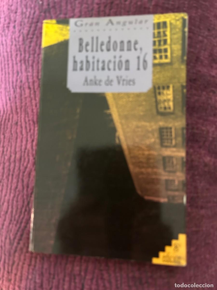 Libros de segunda mano: BELLEDONNE, HABITACI&Oacute;N 16. ANKE DE VRIES. - Foto 1
