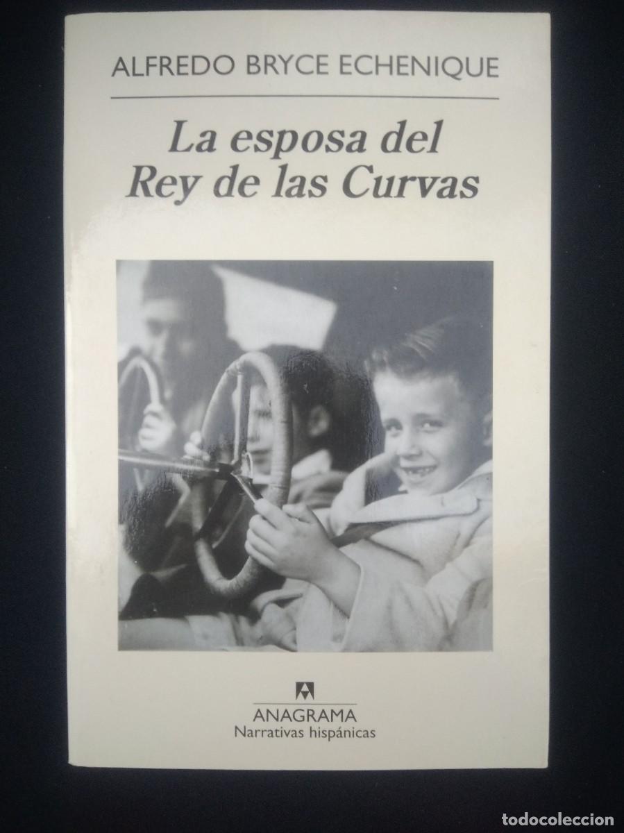Libros de segunda mano: Libro La Esposa del Rey de las Curvas - Alfredo Bryce Echenique - Foto 1