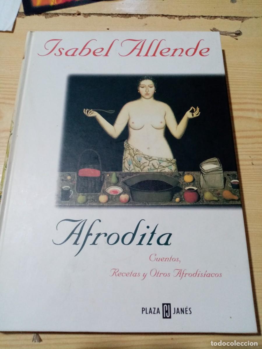 Libros de segunda mano: AFRODITA. ISABEL ALLENDE. C5L - Foto 1