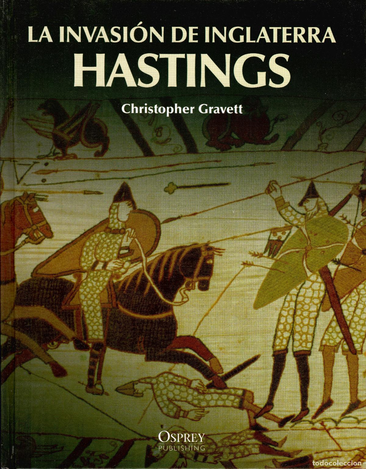 Libros de segunda mano: La invasi&oacute;n de Inglaterra. Hastings. Christopher Gravett. Osprey. 2011. - Foto 1