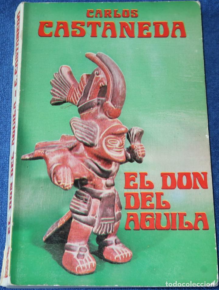 Libros de segunda mano: El d&oacute;n del &aacute;guila - Carlos Castaneda - Editorial Eyras (1982) - Foto 1