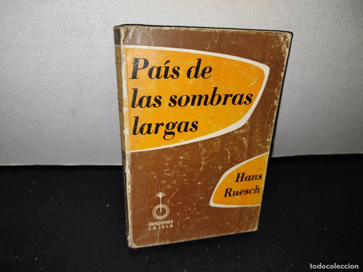 Libros de segunda mano: 65- PA&Iacute;S DE LAS SOMBRAS LARGAS - HANS RUESCH - 1975 - Foto 1