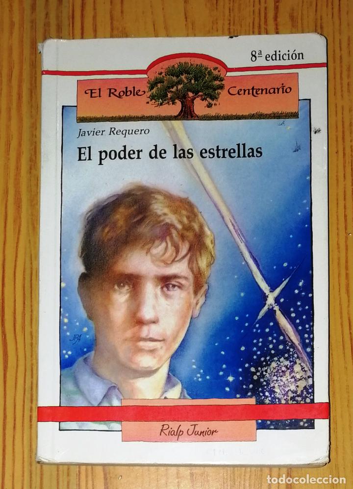 Libros de segunda mano: EL PODER DE LAS ESTRELLAS (El Roble Centenario ; 3) / Javier Requero - Foto 1