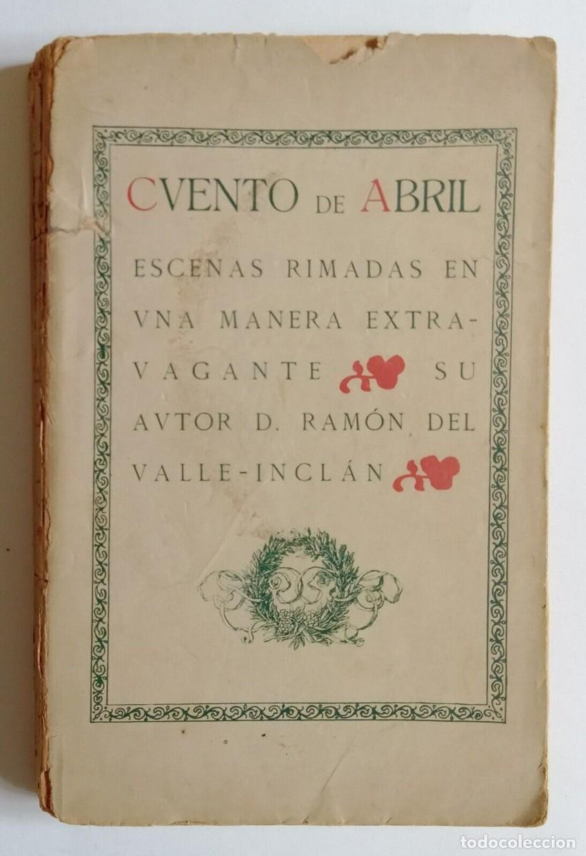 Libros de segunda mano: Valle-Incl&aacute;n, Ram&oacute;n - Cuento de Abril - (1922) - Foto 1